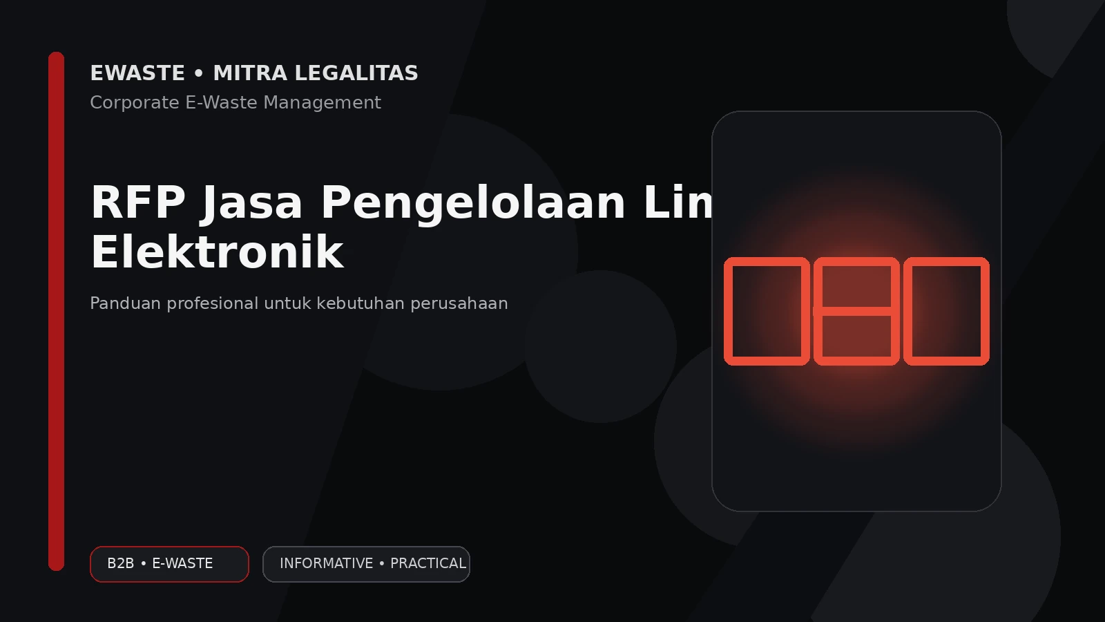 RFP Jasa Pengelolaan Limbah Elektronik untuk Perusahaan
