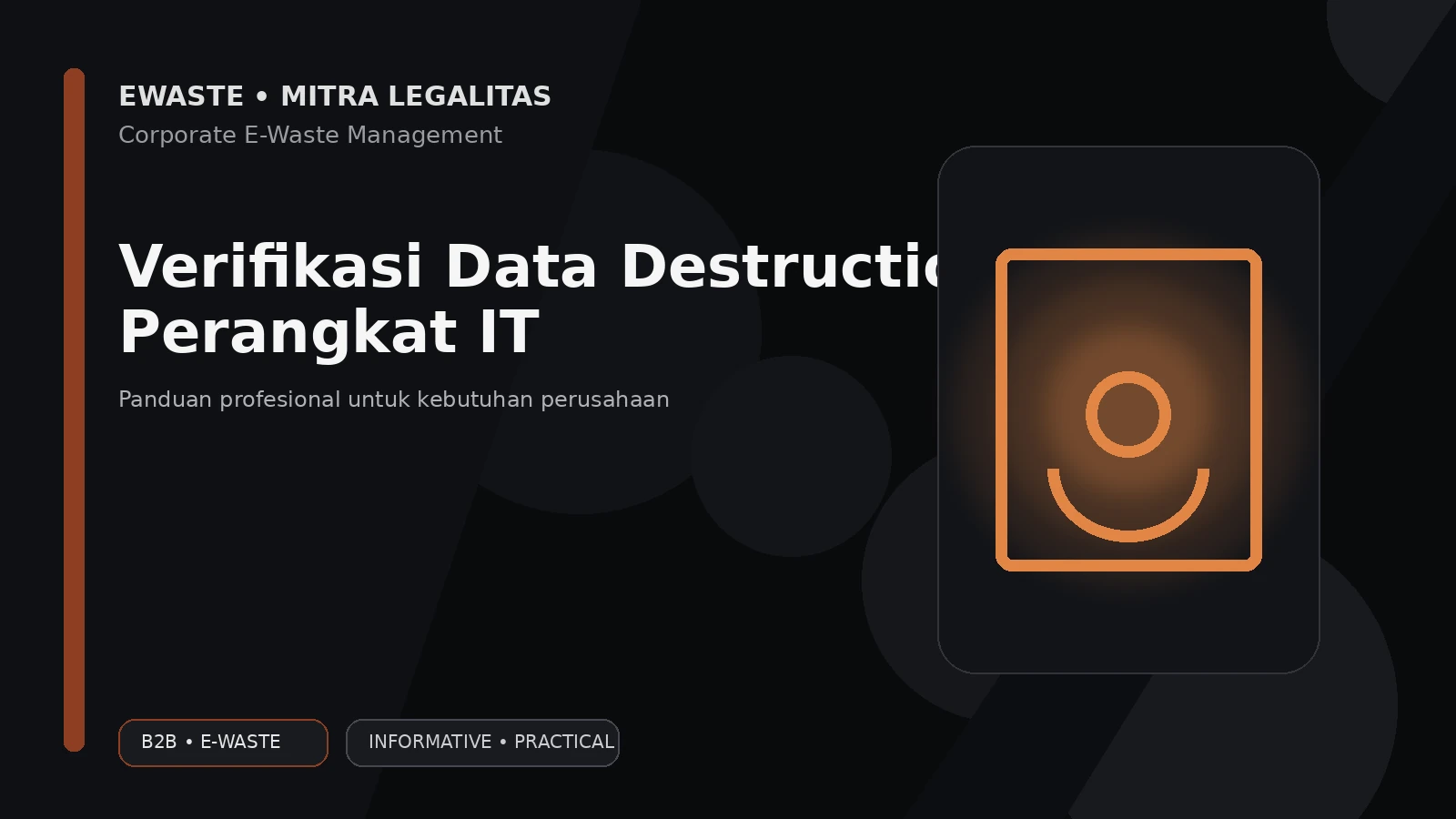 Verifikasi Data Destruction Perangkat IT